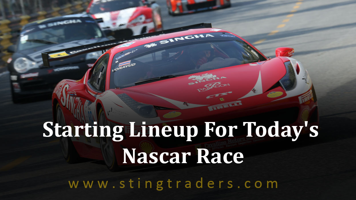 Starting Lineup For Today s Nascar Race Top 10 Picks Today s NASCAR Race Starting Lineup 